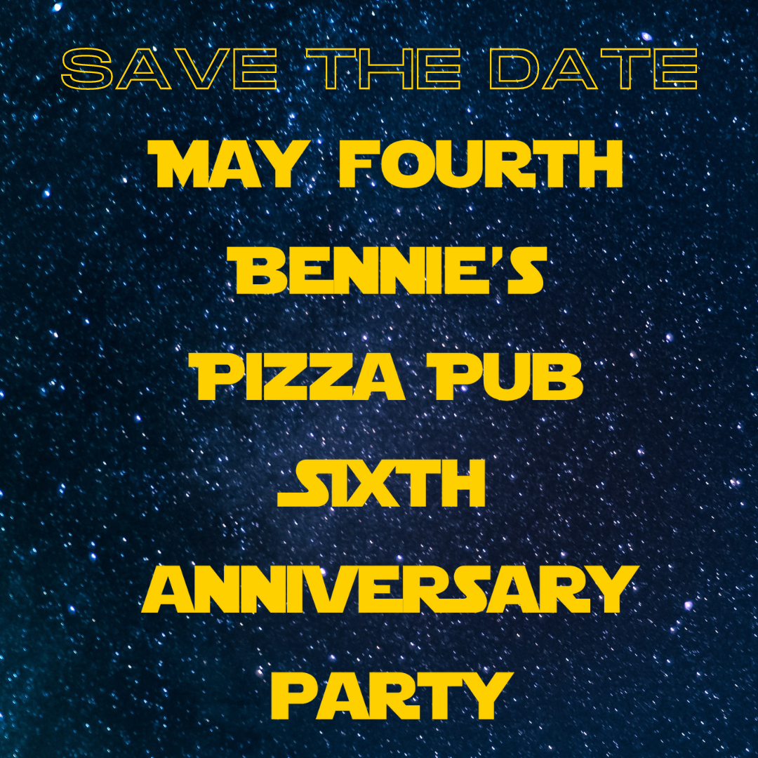 Bennie’s Pizza Pub 6th Anniversary
