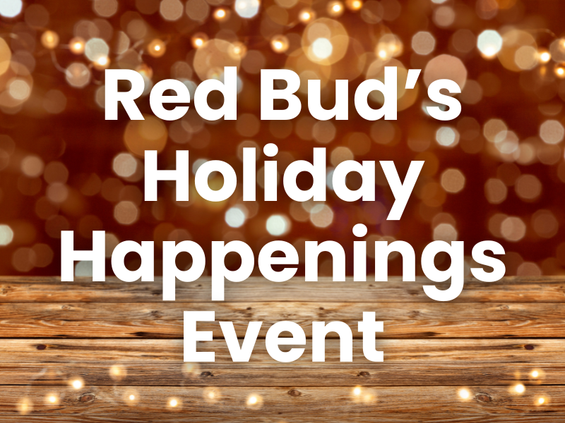 Red Bud's Holiday Happenings